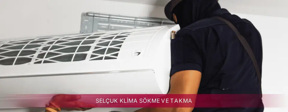 Selçuk İlçemi LG Klima Sökme ve Takma
